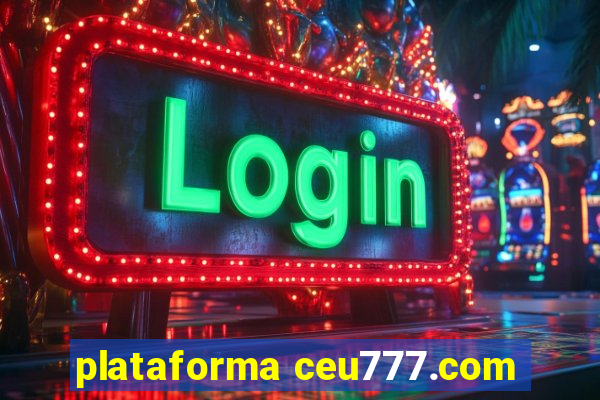 plataforma ceu777.com